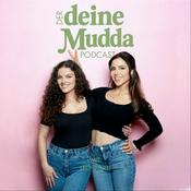 Podcast Der Deine Mudda Podcast- Momlife & Singleleben